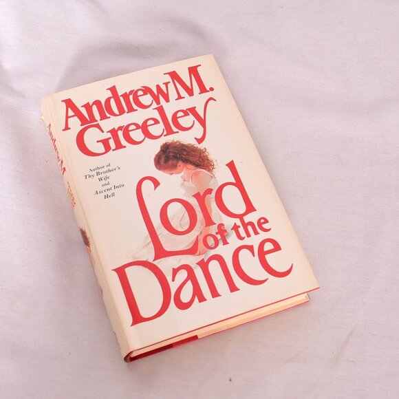 Lord of the Dance by Andrew M. Greeley (1984, Hardcover) - Picture 1 of 11